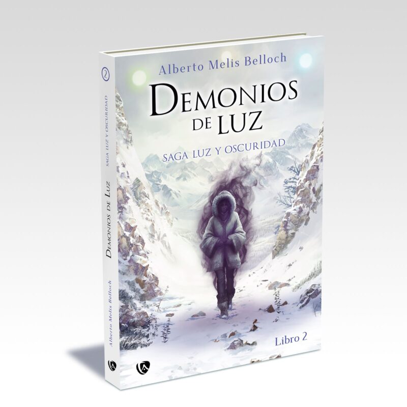 Demonios de luz. Saga Luz y Oscuridad. Libro segundo - Alberto Melis Belloch